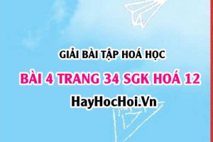 Giải bài 4 trang 34 SGK Hoá 12: Tính chất hoá học của Saccazozơ, tinh bột, Xelulozơ